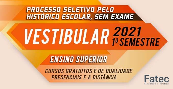 Ultimo Dia De Inscricoes Para O Vestibular Fatec 2021 1Âº Semestre