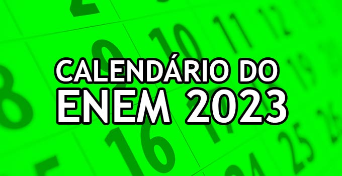 Datas do Enem 2023 são publicadas. Veja o cronograma!